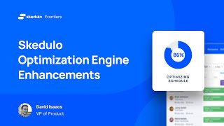 Skedulo Optimization Engine Enhancements  Dave Isaacs  Skedulo May 2024 [upl. by Alexandrina]