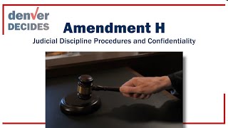 Amendment H  Judicial Discipline Procedures and Confidentiality [upl. by Nagad743]