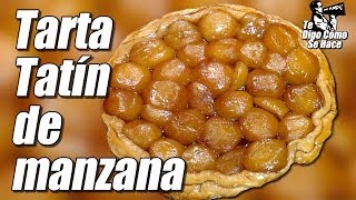 Tarta Tatín de manzana cómo se hace  Te Digo Cómo [upl. by Aicirtac]