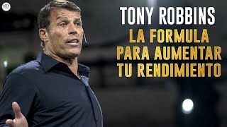 La Fórmula Para AUMENTAR TU RENDIMIENTO  Tony Robbins en Español [upl. by Eillo206]