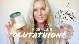 Glutathione the MOST powerful Antioxidant  How to increase it amp How to make LIPOSOMAL Glutathione [upl. by Kellina26]