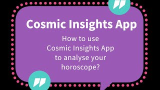 How to analyse your horoscope using Cosmic Insights App [upl. by Burns481]