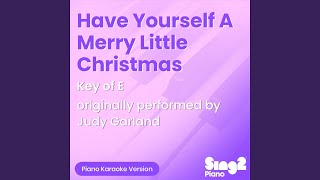 Have Yourself A Merry Little Christmas Key of E [upl. by Eltsyrhc360]