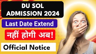 SOL Ug Admission Last Date Extend नहीं होगी 2024  Sol Admission Last Date 2024  Sol Admission 2024 [upl. by Gorlin]