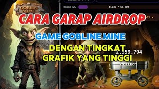 CARA GARAP AIRDROP GOBLIN MINE GAME UNTUK PEMULA [upl. by Nylad579]