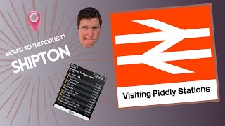 Visiting Piddly Stations  Episode 17  Shipton [upl. by Ahsillek]