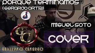 ¿Por qué terminamos  Gerardo Ortiz  Cover Guillermo ft Miguel [upl. by Aitat]