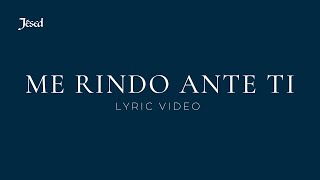 Me Rindo Ante Ti  Jésed Lyrics video [upl. by Nimajnab]