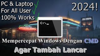 🔧Cara Mempercepat Windows Dengan CMD ✅ Agar Tambah Lancar  2024 Updated Part 18 [upl. by Nivan]