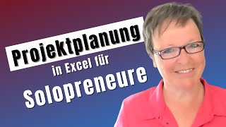 Projektplanung für Solopreneure in Excel 3 Monate FOKUS [upl. by Fawn996]