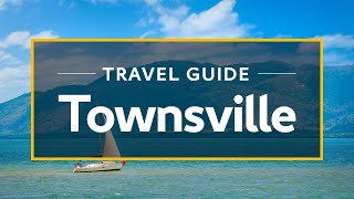 Townsville Vacation Travel Guide  Expedia [upl. by Ozzy]