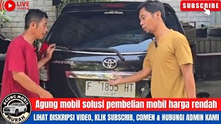 🔴SOLUSI PEMBELIAN MOBIL HARGA RENDAH⁉️REVIEW MOBIL MURAH DI AGUNG MOBIL KLIK SUBSCRIBER amp COMMENT‼️ [upl. by Farrar]