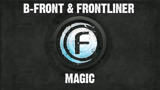 BFront amp Frontliner  Magic  Fusion 0625 [upl. by Xineohp]