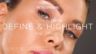 WUNDER2  INTRODUCING  WunderBrow Define amp Highlight PinkPearl [upl. by Nisior]