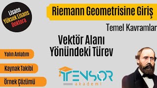 18 Vektör Alanı Yönündeki Türev Diferansiyel Geometri Temel Kavram  Riemann Geometrisine Giriş [upl. by Nohj]