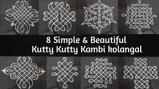 8 Beautiful Kutty Kutty Kambi Kolam  Simple Sikku Kolam Design  Beginners Neli Kolam  Kambi Kolam [upl. by Bonnibelle966]