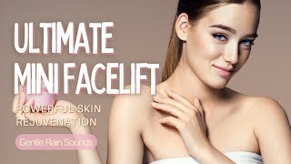 ❋ Ultimate Mini Facelift  Powerful Skin Rejuvenation  Age Reversal  Gentle Rain Sounds [upl. by Harriett]