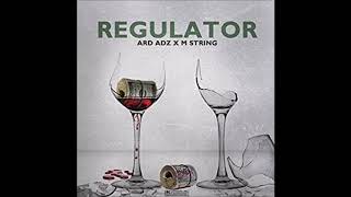 Ard Adz  Regulator ft M String [upl. by Maurer297]