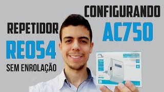 Como configurar Repetidor Multilaser AC750 RE054 750mbps [upl. by Erastatus481]