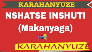 Karahanyuze I Nshatse Inshuti Makanyaga [upl. by Savell]