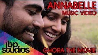 Annabelle  Ghora The Movie Official Music Video [upl. by Mariana728]