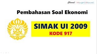 Pembahasan Soal SIMAK UI 2009  Soshum materi ekonomi [upl. by Raddie769]