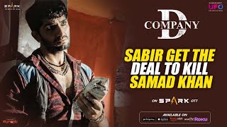 Sabir Get The Deal To Kill Samad Khan  D Company  RGV  Spark World [upl. by Anel147]