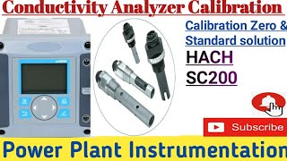 How to Calibrate Conductivity  HACH  SC200  Polymetron  Analyzer calibration [upl. by Sakul]