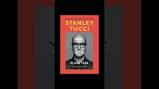 What I Ate in One Year by Stanley Tucci  Link in bio [upl. by Ddart]