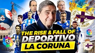 Deportivo La Coruna The Rise and Fall [upl. by Hpejsoj]