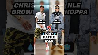 CHRIS BROWN OR NLE CHOPPA 🥶 DRIP BATTLE 💧 chrisbrown nlechoppa [upl. by Aikemal]