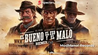 El bueno el feo y el malo remix [upl. by Suiluj]