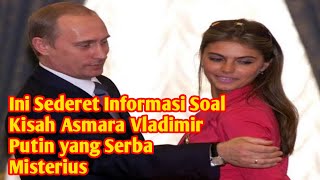 Ini Sederet Informasi Soal Kisah Asmara Vladimir Putin yang Serba Misterius [upl. by Yard]