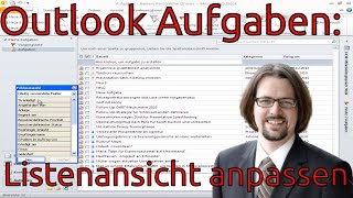 ✅Lektion 22 Outlook Aufgaben Listenansicht anpassen Spalten einfügen Tipps✅ [upl. by Eadas]