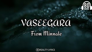 Vaseegara from Minalle song lyrics🎵8D audio qualityREALITYLYRICS [upl. by Hanako]