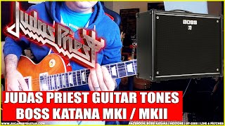 BOSS KATANA MKI  MKII  JUDAS PRIEST GUITAR TONES [upl. by Trefler947]