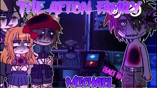 The Afton Family React To Michael [upl. by Onitram712]