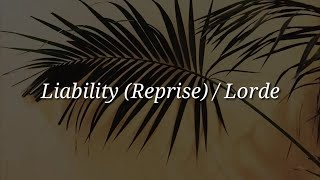 Lorde  Liability Reprise Lyrics [upl. by Dirgis488]