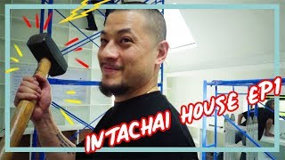 Intachai House EP1  Renovations Begin [upl. by Meilen727]