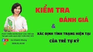 Kiểm tra đánh giá trẻ tự kỷxác định tình trạng hiện tại [upl. by Eejan]