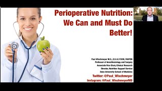 Perioperative and Surgical Nutrition We Can And Must Do Better Paul Wischmeyer MD [upl. by Brand]