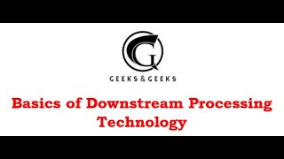 Basics of Downstream Processing Technology [upl. by Namor]