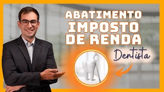 Dedução no Imposto de Renda  Dentista [upl. by Kernan]