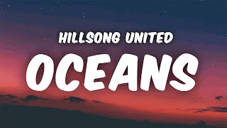 Oceans  Hillsong UNITED Lyrics [upl. by Nan]