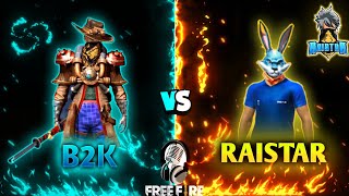 B2K VS RAISTAR 1 VS 1 CUSTOM GAMEPLAY  BORN 2 KILL  RAISTAR VS B2K  FREE FIRE [upl. by Trini175]