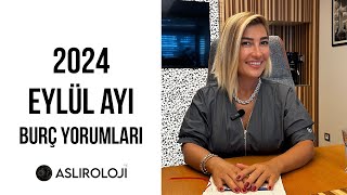 2024 EYLÜL AYI BURÇ YORUMLARI [upl. by Illa]