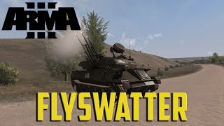 ARMA 3  Flyswatter [upl. by Kra]