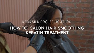 How To Salon Hair Smoothing Keratin Treatment  KERASILK [upl. by Torres]