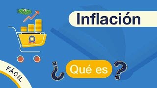 ¿Qué es la INFLACIÓN  Explicado FÁCIL 🎓 [upl. by Ecyar]