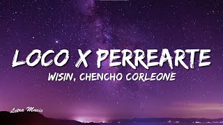 Wisin Chencho Corleone  LOCO X PERREARTE Official Video [upl. by Aisyle]